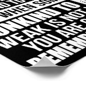 Don't Mistake My Kindness For Weakness  Poster (Hoek)