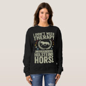 Don't Need Therapy Just Hug My Horse Holsteiner Trui (Voorkant volledig)
