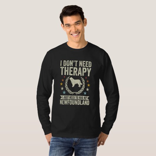 Don't Need Therapy Just Hug My Newfoundland T-shirt (Voorkant volledig)