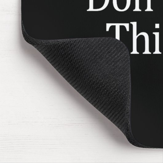 Don't Over Think It -  Muismat (Hoek)