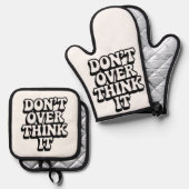 Don't Over Think It!  Ovenwant & Pannenlap Set (Voorkant / Achterkant)