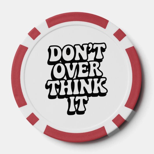 Don't Over Think It!  Poker Chips (Achterkant)