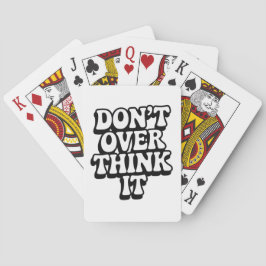 Don't Over Think It!  Pokerkaarten