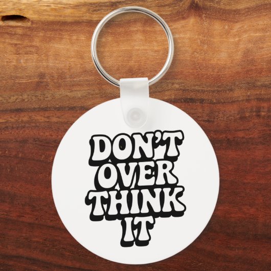 Don't Over Think It! Sleutelhanger (Achterkant)