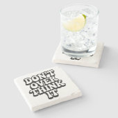 Don't Over Think It! Stenen Onderzetter (Zijkant)