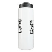 Don't Over Think It!  Thermosbeker (Voorkant)