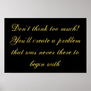 "Don't overthink" inspirational poster