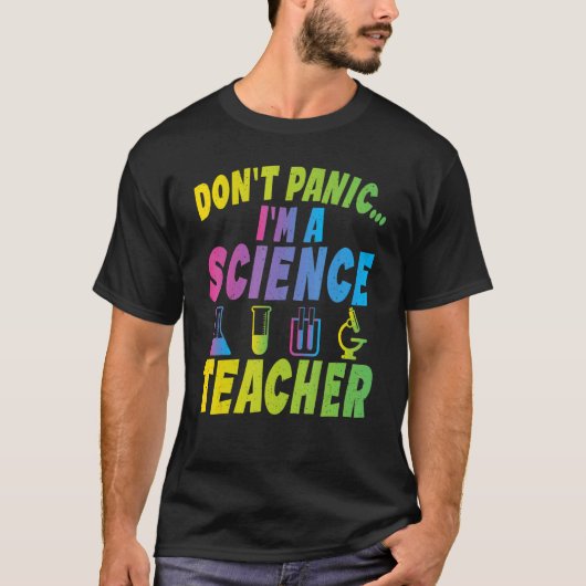 Dont Panic im a Science Teacher T-shirt (Voorkant)