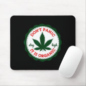 Don't Panic - It Is Organic _ Stay High  Muismat (Met muis)