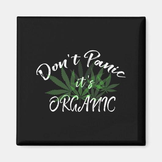 Don't Panic It's Organic Funny Quotes Shirt  Magneet (Voorkant)