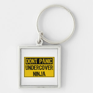 Dont Panic Sign - Undercover Ninja Sleutelhanger