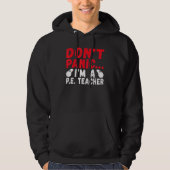 Dont Paniek Im Een PE Leraar 1 Hoodie (Voorkant)