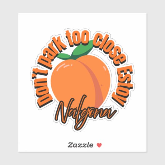 Dont park too close estoy nalgona decal sticker (Feuille)