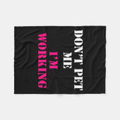 Don't Pet Me I'm Working Funny Service  Fleece Deken (Voorkant (Horizontaal))