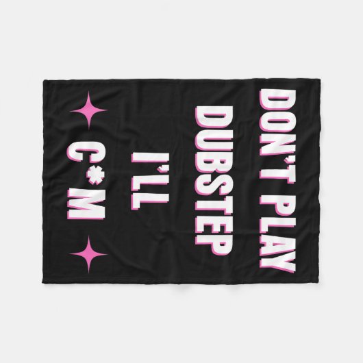 Dont Play Dubstep I'll  Fleece Deken (Voorkant (Horizontaal))