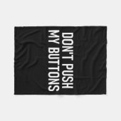 Don't Push My Buttons, Funny, Jokes, Sarcastic  Fleece Deken (Voorkant (Horizontaal))