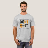 Don't Quit - Do It motivation inspiration t-shirt (Devant entier)