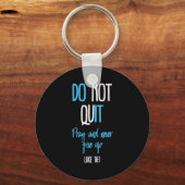 Don't Quit Pray And Never Give Up Long Sleeve Sleutelhanger (Voorkant)