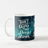 Don't Quit Your Day Dream Koffiemok (Links)