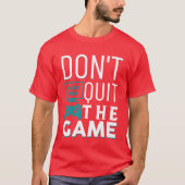 Dont Quithe Game boy T-shirt (Voorkant)