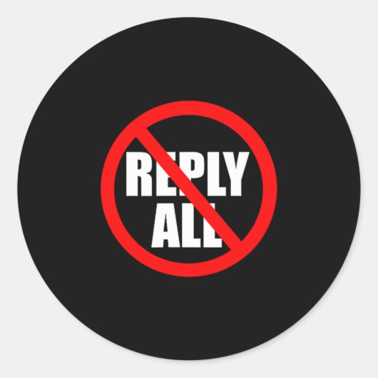 Don't Reply All Funny Office Humor  Ronde Sticker (Voorkant)