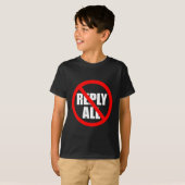 Don't Reply All Funny Office Humor  T-shirt (Voorkant volledig)