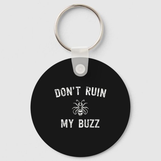 Don't Ruin My Buzz  Sleutelhanger (Voorkant)