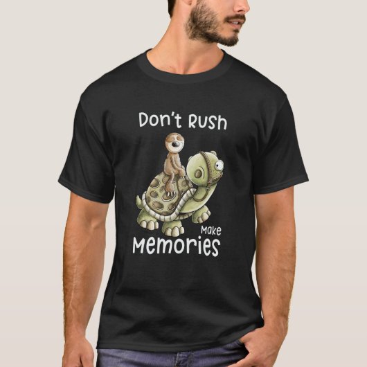 Don't Rush Make Memories Sloth Rides A Turtle Slog T-shirt (Voorkant)