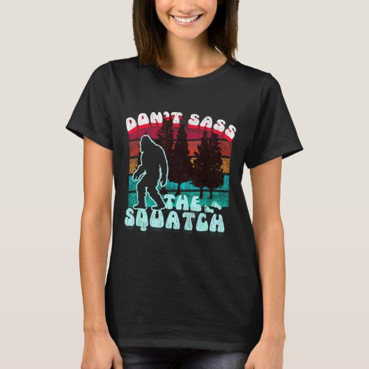 Dont S The Squatch Funny Pun Joke  T-shirt (Voorkant)