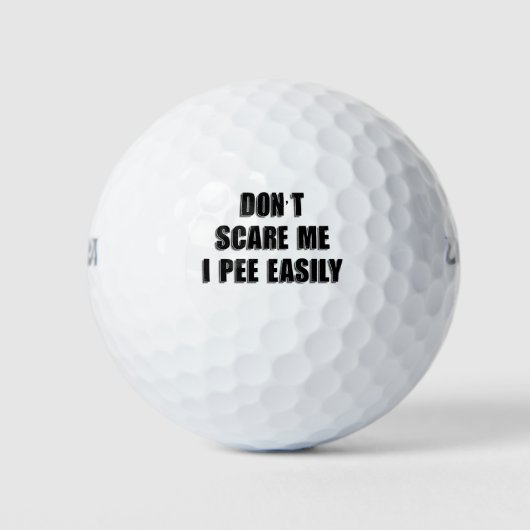 Dont schrik me ik plas gemakkelijk sarcastisch Hal Golfballen (Voorkant)