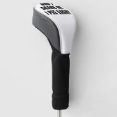 Dont schrik me ik plas gemakkelijk sarcastisch Hal Golfheadcover (Schuin)