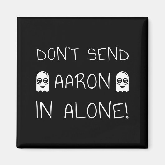Don't Send Aaron In Alone! Paranormal Magneet (Voorkant)