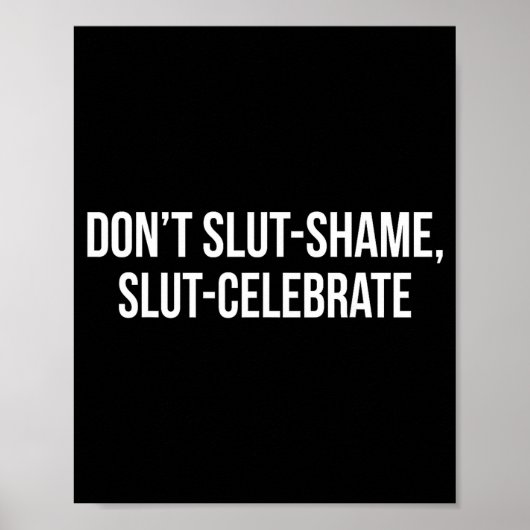 Don't Shame Celebrate Funny Poster (Voorkant)