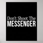 Don't Shoot The Messenger -  Poster (Voorkant)