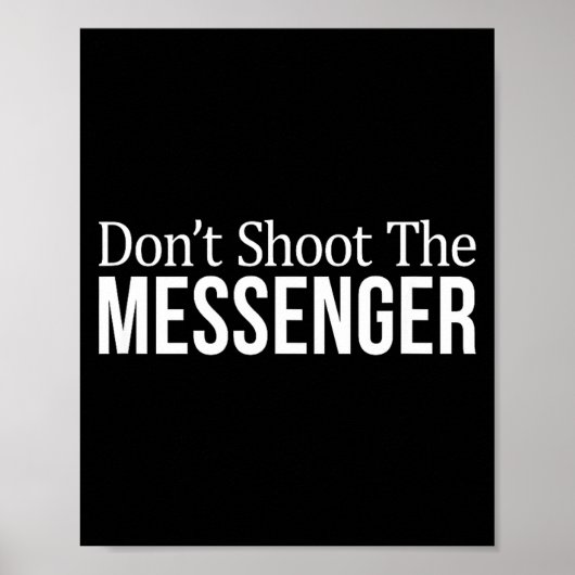 Don't Shoot The Messenger -  Poster (Voorkant)