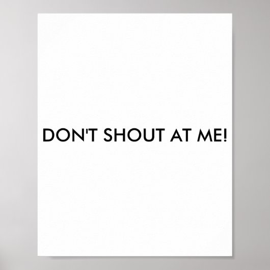 Dont Shout At Me Womens Warning  Poster (Voorkant)