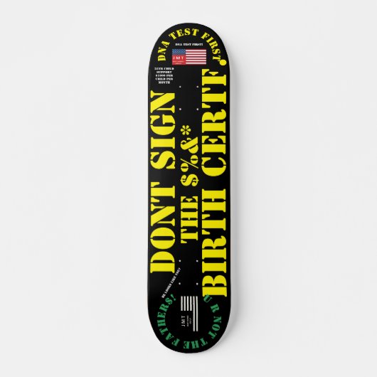 DONT SIGN BIRTH CERTICATE 7 3/4-inch skateboard De (Voorkant)