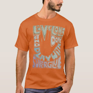 Dont spelen met super lijm t-shirt