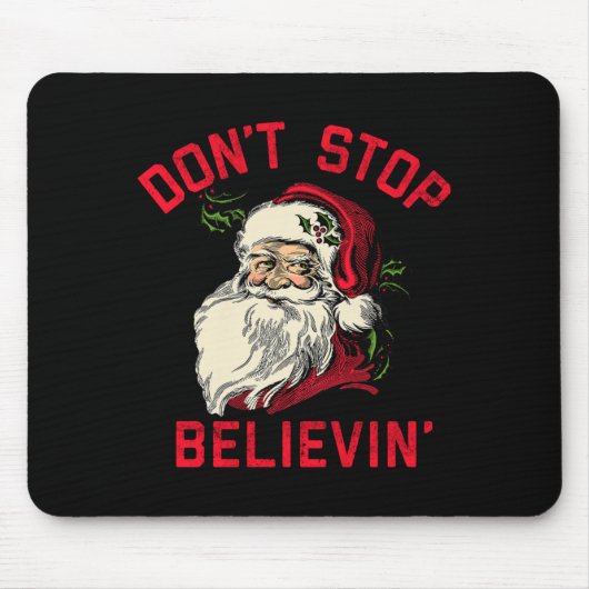 Don't Stop Believing, Funny Santa, Winter Christma Muismat (Voorkant)