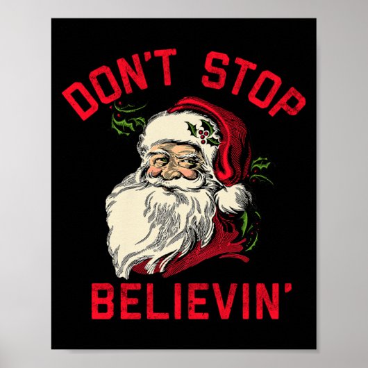 Don't Stop Believing, Funny Santa, Winter Christma Poster (Voorkant)