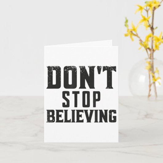 Don't Stop Believing Motivation  Kaart (Gele Bloem)