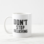 Don't Stop Believing Motivation  Koffiemok (Links)