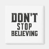 Don't Stop Believing Motivation  Magneet (Voorkant)