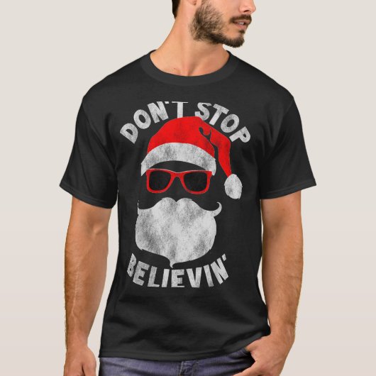 Don't Stop Believing Santa Cool Gles Christmas  T-shirt (Voorkant)