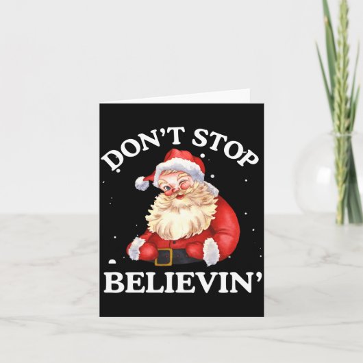 Don't Stop Believing Santa Funny Santa Claus Face  Kaart (Voorkant)