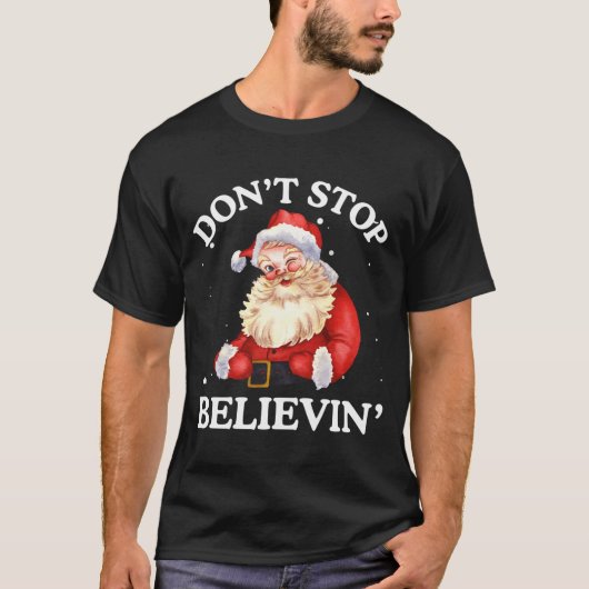 Don't Stop Believing Santa Funny Santa Claus Face  T-shirt (Voorkant)