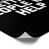 Don't Stop Letting People Not Help Poster (Hoek)