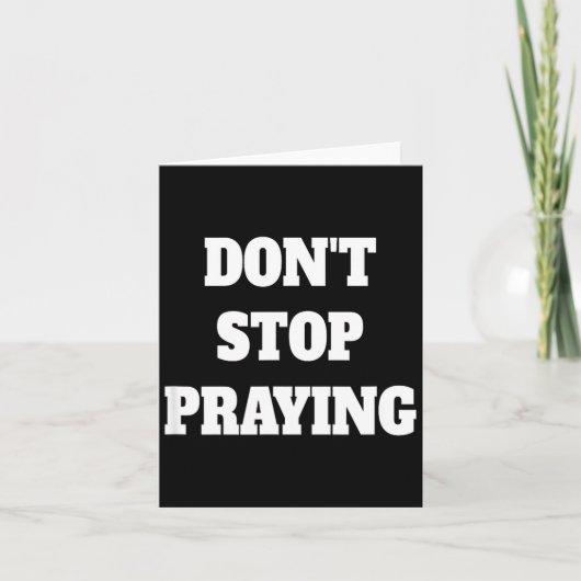 Don't Stop Praying, Pray About Everything Kaart (Voorkant)