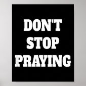 Don't Stop Praying, Pray About Everything  Poster (Voorkant)