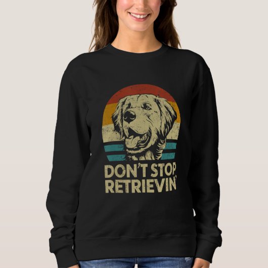 Don't Stop Retrieving  Retro Golden Retriever Trui (Voorkant)